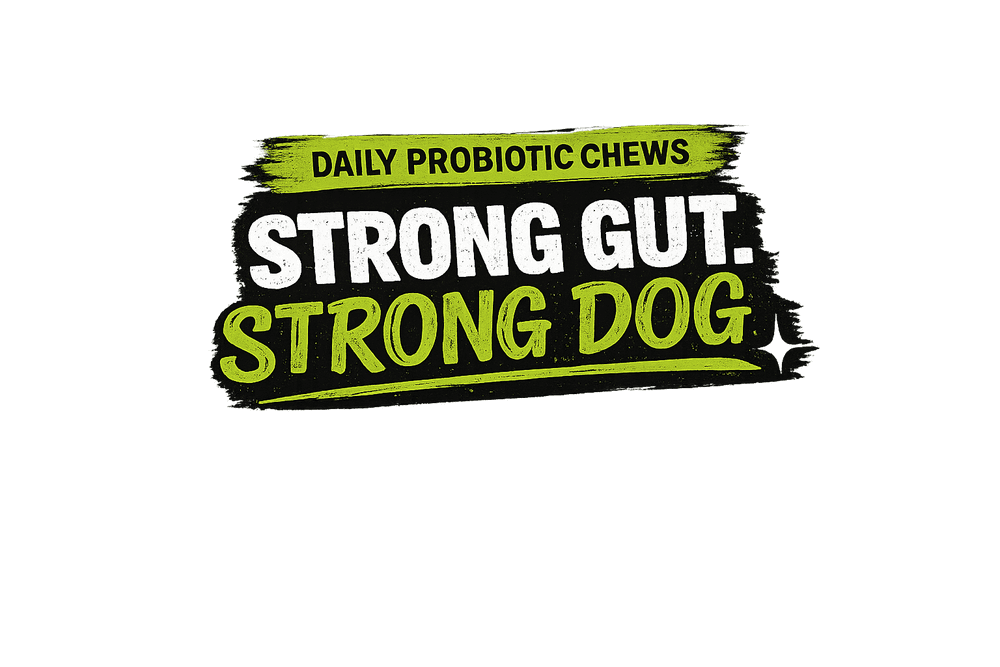 Daily Probiotic Chews - Strong Gut. Strong Dog.